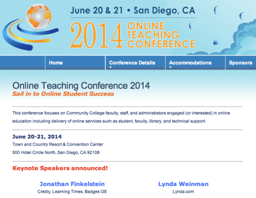 The 2014 Online Teaching Conference will be in San Diego on June 20-21.